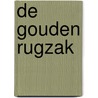 De Gouden Rugzak by Raimund Kamp