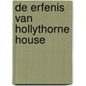 De erfenis van Hollythorne House by Sarah Ladd