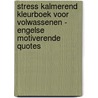 Stress Kalmerend Kleurboek voor Volwassenen - Engelse Motiverende Quotes door Kleurboek Shop