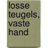 Losse teugels, vaste hand by Drs. Reijer R.J. De Bruijn