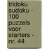 Tridoku Sudoku - 100 Puzzels voor Starters - Nr. 44