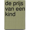 De prijs van een kind by Kristina Mcmorris