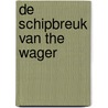 De schipbreuk van The Wager by David Grann