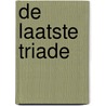 De Laatste Triade by Jasper Slegtenhorst