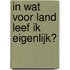 In wat voor land leef ik eigenlijk?