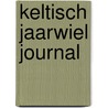 Keltisch Jaarwiel Journal door Truud en Anne
