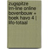 ZugSpitze LRN-line online bovenbouw + boek havo 4 | LIFO-totaal by Unknown