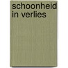 Schoonheid in verlies by Veronique Sneyaert