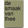 De smaak van thee door Onbekend
