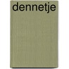 Dennetje by Guy Bezdechi