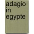 Adagio in Egypte