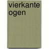 Vierkante ogen by Cazimir Maximillian