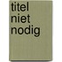 TITEL NIET NODIG