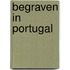 BEGRAVEN IN PORTUGAL