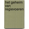 Het geheim van regievoeren by Hans Licht