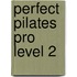 Perfect Pilates Pro Level 2