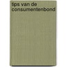 Tips van de consumentenbond door Robert Heerekop