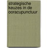 Strategische keuzes in de ooracupunctuur by Paul Heijer