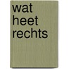 Wat heet rechts door Haye van der Heyden