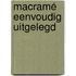 Macramé eenvoudig uitgelegd