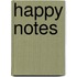 Happy notes