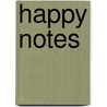 Happy notes door Onbekend
