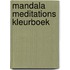 Mandala meditations kleurboek