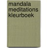 Mandala meditations kleurboek by Znu