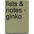 Lists & notes - ginko