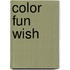 Color Fun Wish