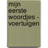 Mijn eerste woordjes - Voertuigen