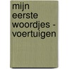 Mijn eerste woordjes - Voertuigen door Cornelia Frank