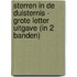Sterren in de duisternis - Grote Letter Uitgave (in 2 banden)