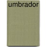 Umbrador by Marieke Smithuis