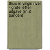 Thuis in Virgin River - Grote Letter Uitgave (in 2 banden) door Robyn Carr