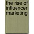 The rise of Influencer Marketing