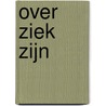 Over ziek zijn door Virginia Woolf