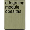E-learning module Obesitas by M.A. Verheul-Koot
