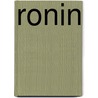 Ronin door Esther E. Schmidt