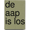 De aap is los door Claudia Maser