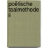 Poëtische taalmethode II