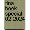 TINA BOEK SPECIAL 02-2024 door Onbekend