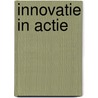 Innovatie in actie by Wietze van der Aa
