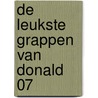 DE LEUKSTE GRAPPEN VAN DONALD 07 by Unknown