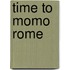 time to momo Rome