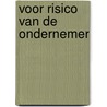 Voor risico van de ondernemer door Onbekend
