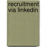 Recruitment via LinkedIn door Jacco Valkenburg