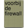 Voorbij de Firewall door Gerinda Kappert