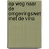 Op weg naar de Omgevingswet met de VMA