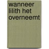 Wanneer Lilith het overneemt by Karlijn van Beurden